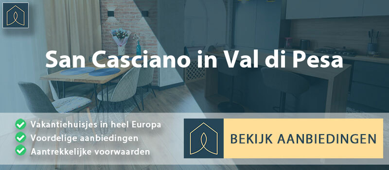 vakantiehuisjes-san-casciano-in-val-di-pesa-toscane-vergelijken