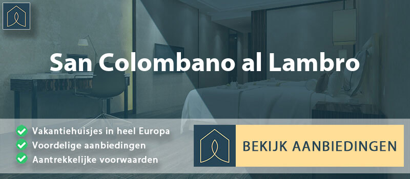 vakantiehuisjes-san-colombano-al-lambro-lombardije-vergelijken