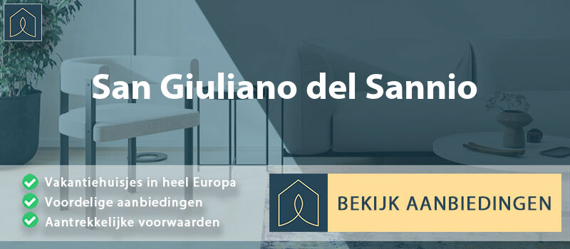 vakantiehuisjes-san-giuliano-del-sannio-molise-vergelijken