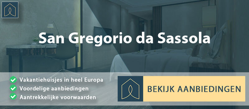 vakantiehuisjes-san-gregorio-da-sassola-lazio-vergelijken