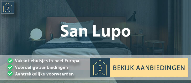 vakantiehuisjes-san-lupo-campanie-vergelijken