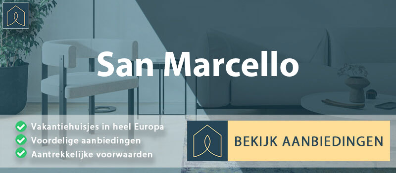 vakantiehuisjes-san-marcello-marche-vergelijken