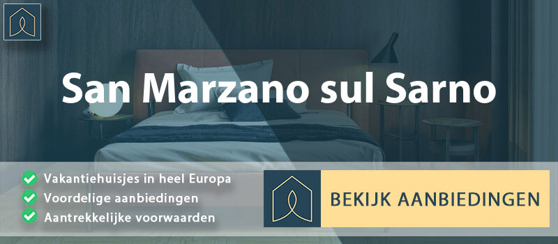 vakantiehuisjes-san-marzano-sul-sarno-campanie-vergelijken