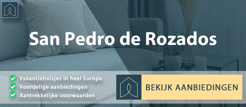 vakantiehuisjes-san-pedro-de-rozados-leon-vergelijken