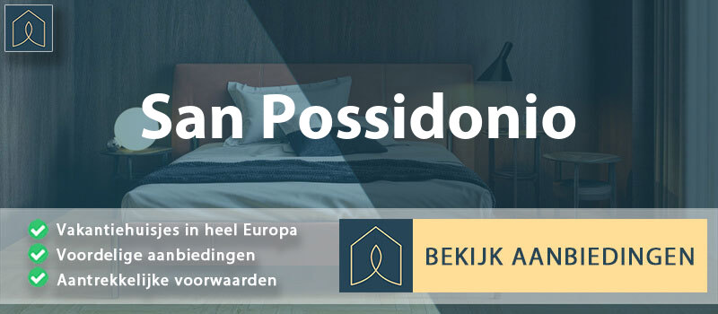 vakantiehuisjes-san-possidonio-emilia-romagna-vergelijken