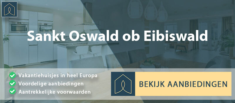vakantiehuisjes-sankt-oswald-ob-eibiswald-stiermarken-vergelijken