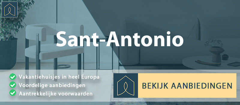 vakantiehuisjes-sant-antonio-piemont-vergelijken
