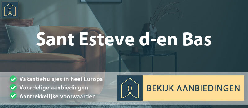 vakantiehuisjes-sant-esteve-d-en-bas-catalonie-vergelijken