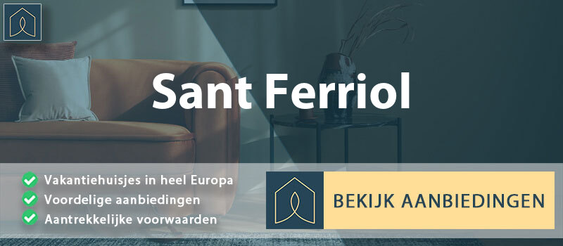 vakantiehuisjes-sant-ferriol-catalonie-vergelijken