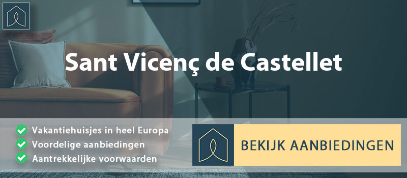 vakantiehuisjes-sant-vicenc-de-castellet-catalonie-vergelijken