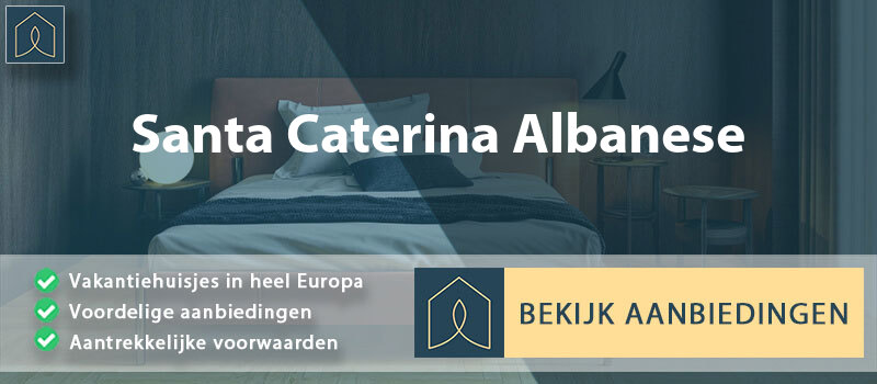 vakantiehuisjes-santa-caterina-albanese-calabrie-vergelijken