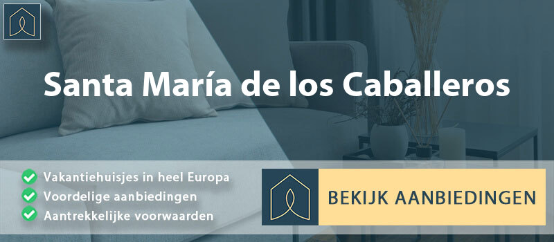 vakantiehuisjes-santa-maria-de-los-caballeros-leon-vergelijken