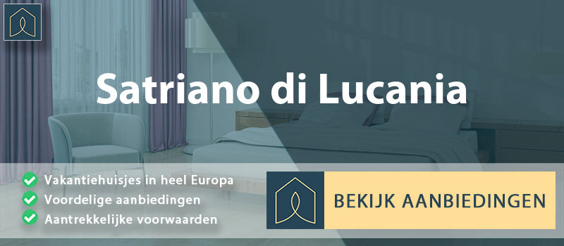 vakantiehuisjes-satriano-di-lucania-basilicata-vergelijken