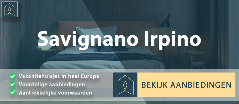 vakantiehuisjes-savignano-irpino-campanie-vergelijken