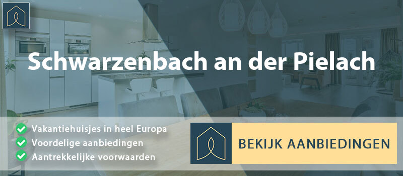 vakantiehuisjes-schwarzenbach-an-der-pielach-neder-oostenrijk-vergelijken
