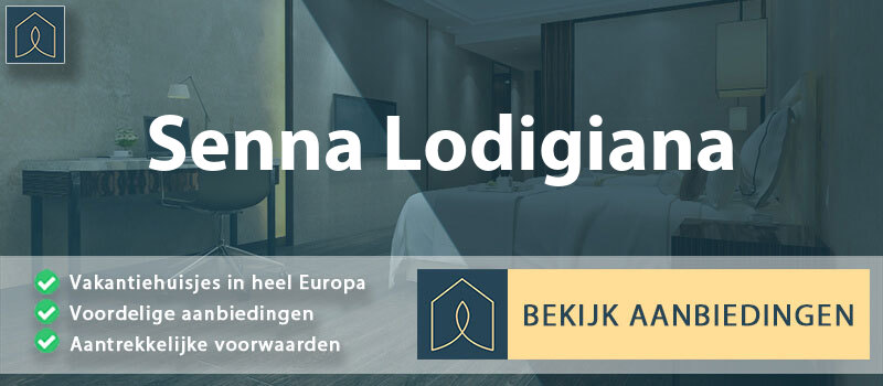 vakantiehuisjes-senna-lodigiana-lombardije-vergelijken