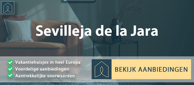 vakantiehuisjes-sevilleja-de-la-jara-castilla-la-mancha-vergelijken
