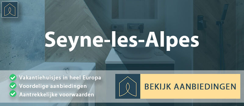 vakantiehuisjes-seyne-les-alpes-provence-alpes-cote-d-azur-vergelijken