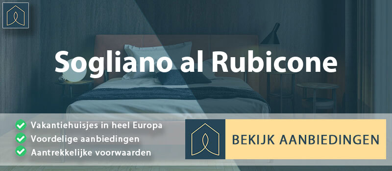 vakantiehuisjes-sogliano-al-rubicone-emilia-romagna-vergelijken