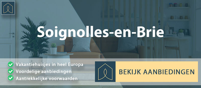 vakantiehuisjes-soignolles-en-brie-ile-de-france-vergelijken
