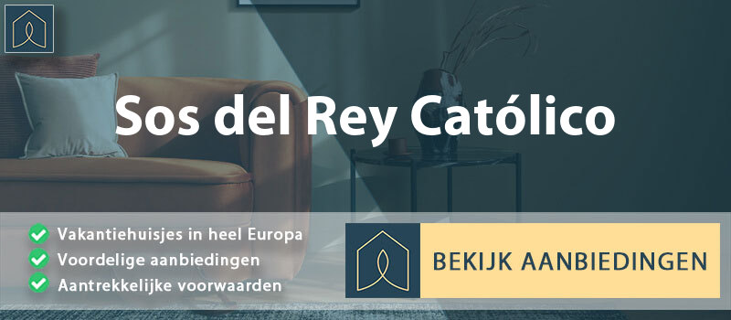 vakantiehuisjes-sos-del-rey-catolico-aragon-vergelijken