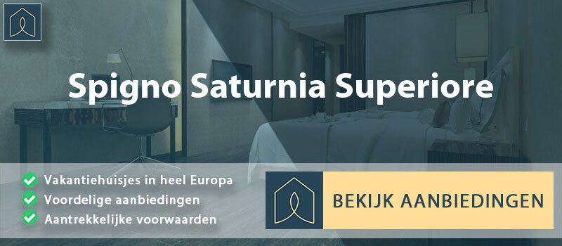 vakantiehuisjes-spigno-saturnia-superiore-lazio-vergelijken