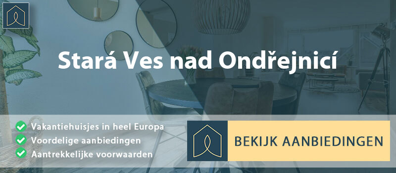 vakantiehuisjes-stara-ves-nad-ondrejnici-moravie-silezie-vergelijken