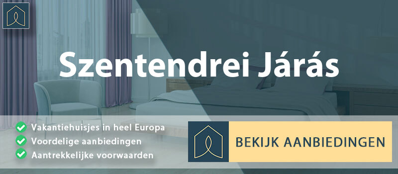 vakantiehuisjes-szentendrei-jaras-pest-vergelijken