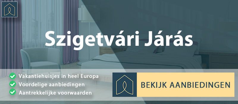 vakantiehuisjes-szigetvari-jaras-baranya-vergelijken