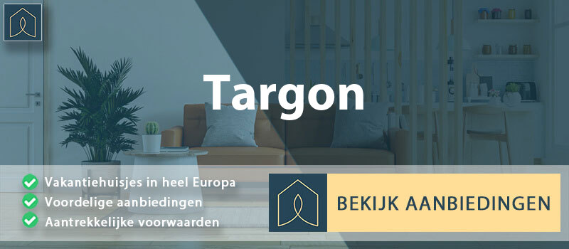 vakantiehuisjes-targon-nouvelle-aquitaine-vergelijken