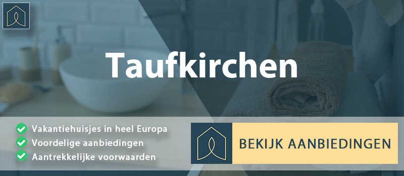 vakantiehuisjes-taufkirchen-beieren-vergelijken