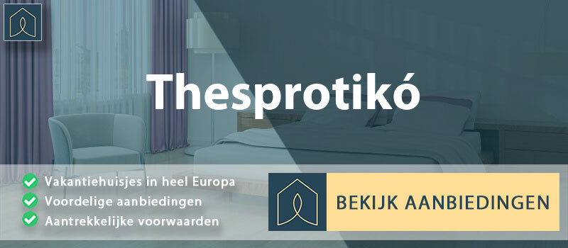 vakantiehuisjes-thesprotiko-epirus-vergelijken