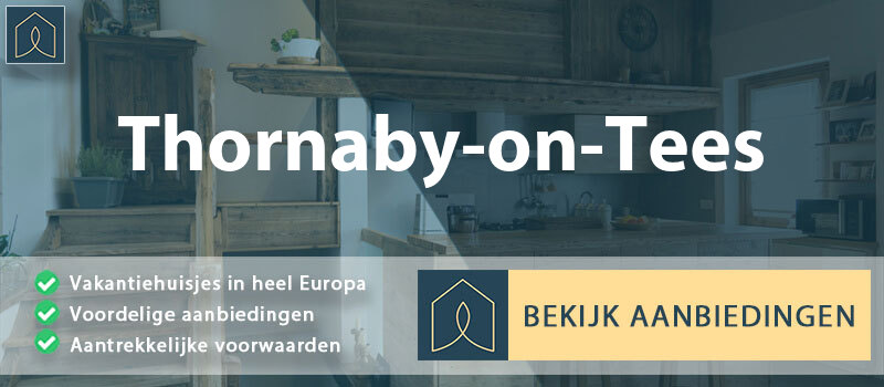 vakantiehuisjes-thornaby-on-tees-engeland-vergelijken