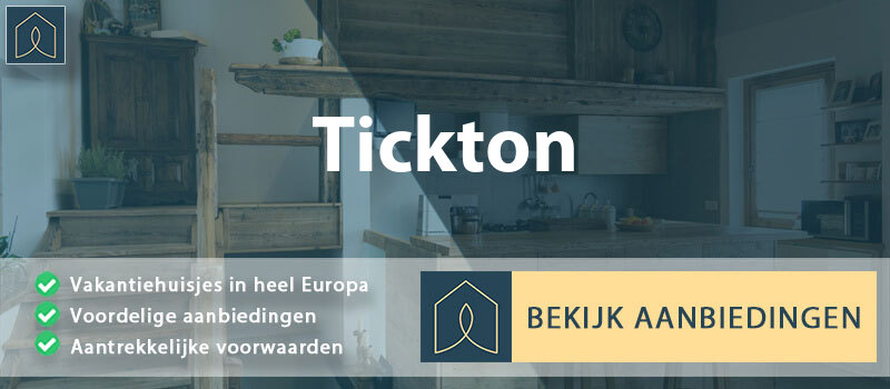 vakantiehuisjes-tickton-engeland-vergelijken