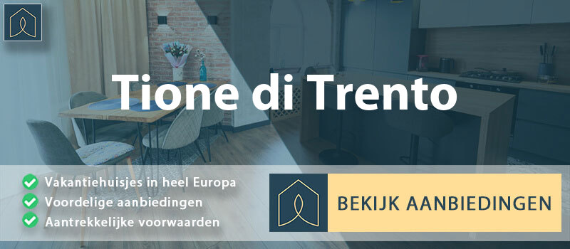 vakantiehuisjes-tione-di-trento-trentino-zuid-tirol-vergelijken