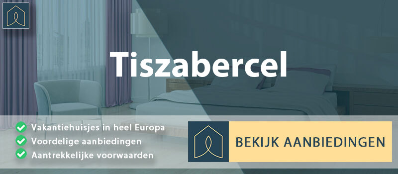 vakantiehuisjes-tiszabercel-szabolcs-szatmar-bereg-vergelijken