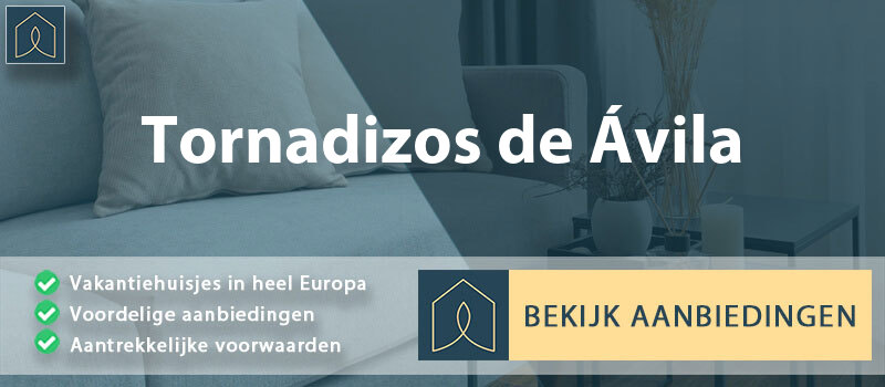 vakantiehuisjes-tornadizos-de-avila-leon-vergelijken