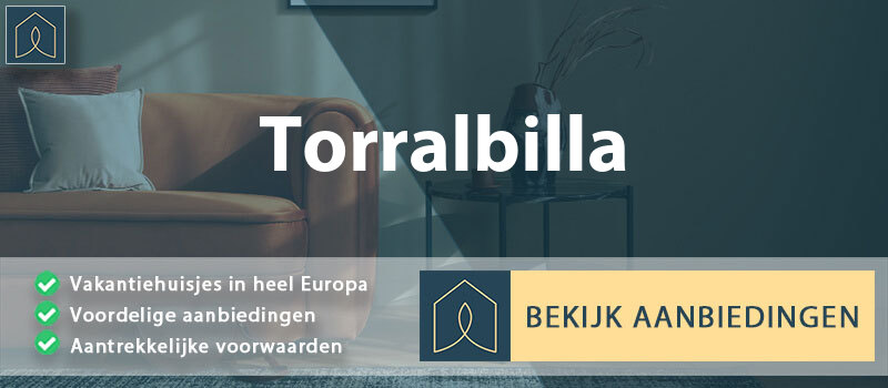 vakantiehuisjes-torralbilla-aragon-vergelijken