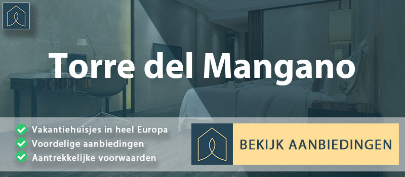 vakantiehuisjes-torre-del-mangano-lombardije-vergelijken