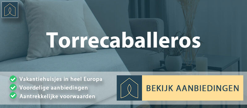 vakantiehuisjes-torrecaballeros-leon-vergelijken