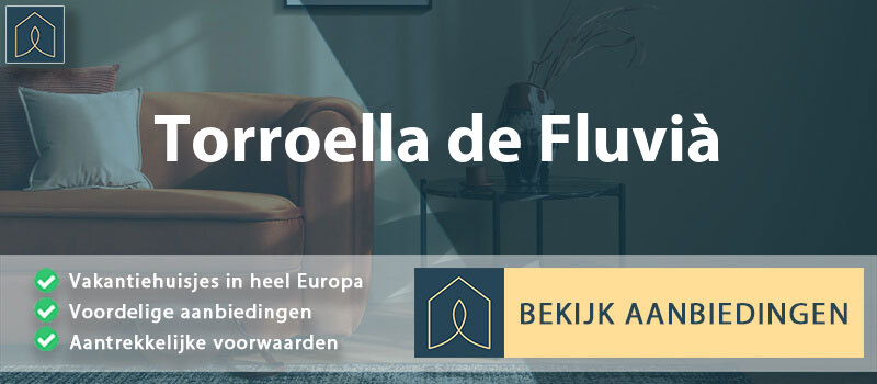 vakantiehuisjes-torroella-de-fluvia-catalonie-vergelijken