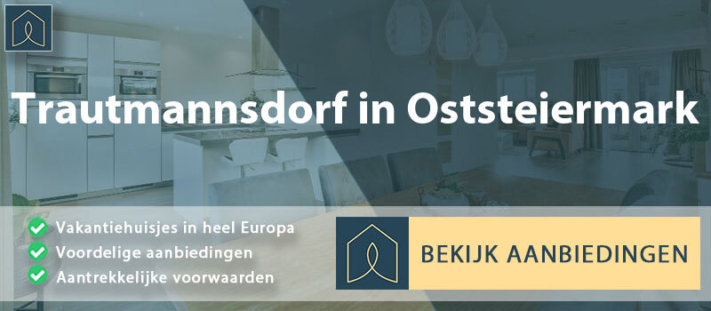 vakantiehuisjes-trautmannsdorf-in-oststeiermark-stiermarken-vergelijken