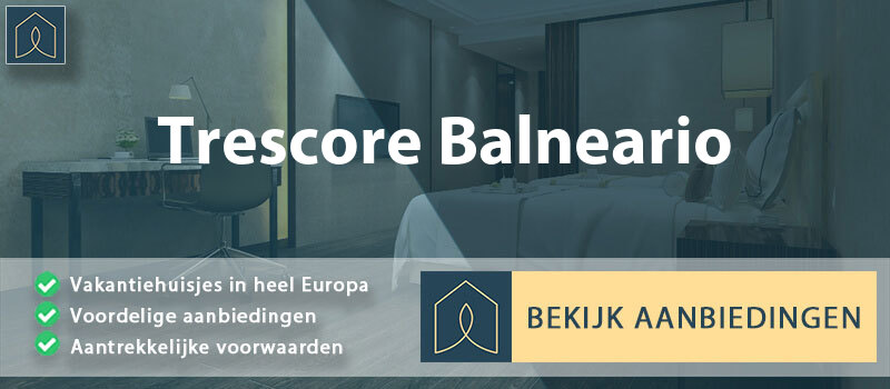 vakantiehuisjes-trescore-balneario-lombardije-vergelijken
