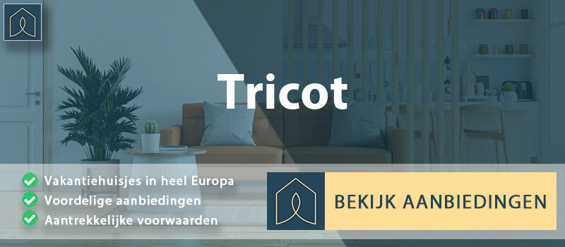 vakantiehuisjes-tricot-hauts-de-france-vergelijken