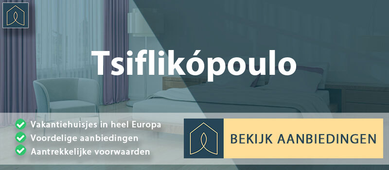 vakantiehuisjes-tsiflikopoulo-epirus-vergelijken