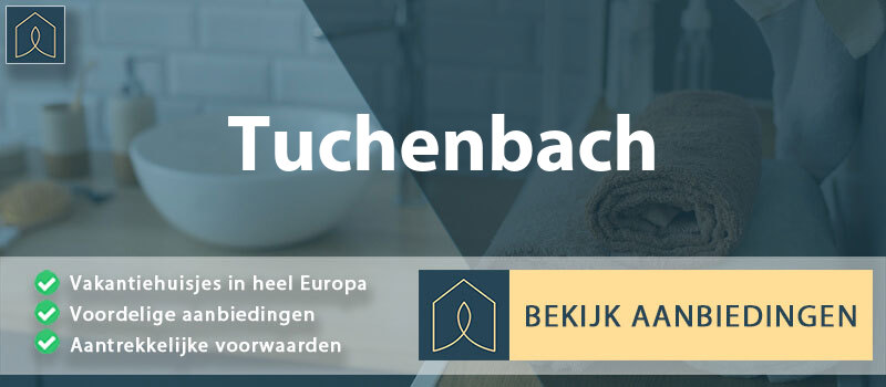 vakantiehuisjes-tuchenbach-beieren-vergelijken