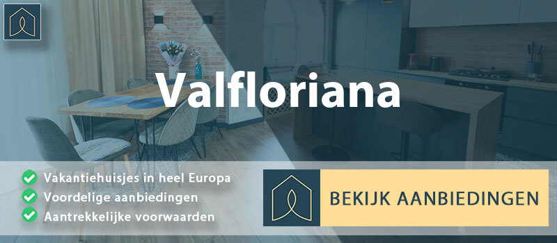 vakantiehuisjes-valfloriana-trentino-zuid-tirol-vergelijken