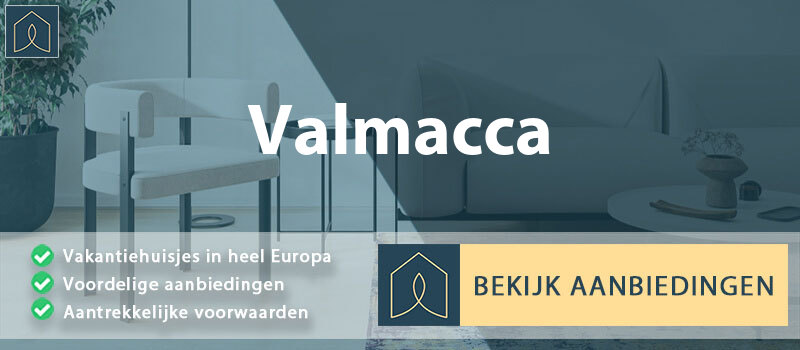 vakantiehuisjes-valmacca-piemont-vergelijken