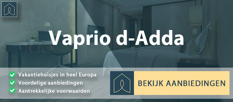 vakantiehuisjes-vaprio-d-adda-lombardije-vergelijken