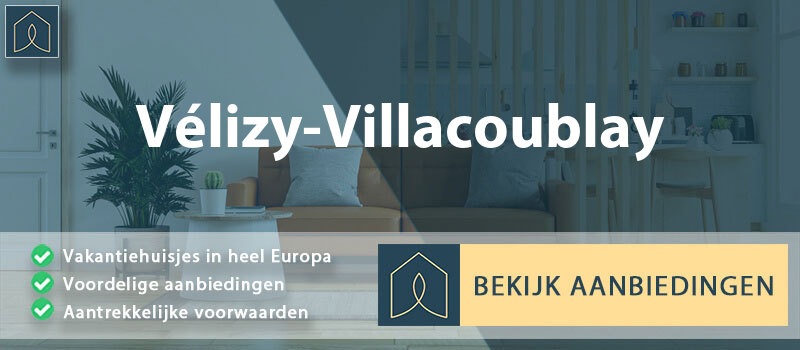vakantiehuisjes-velizy-villacoublay-ile-de-france-vergelijken